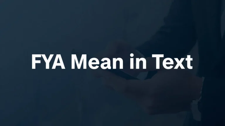 FYA Mean in Text