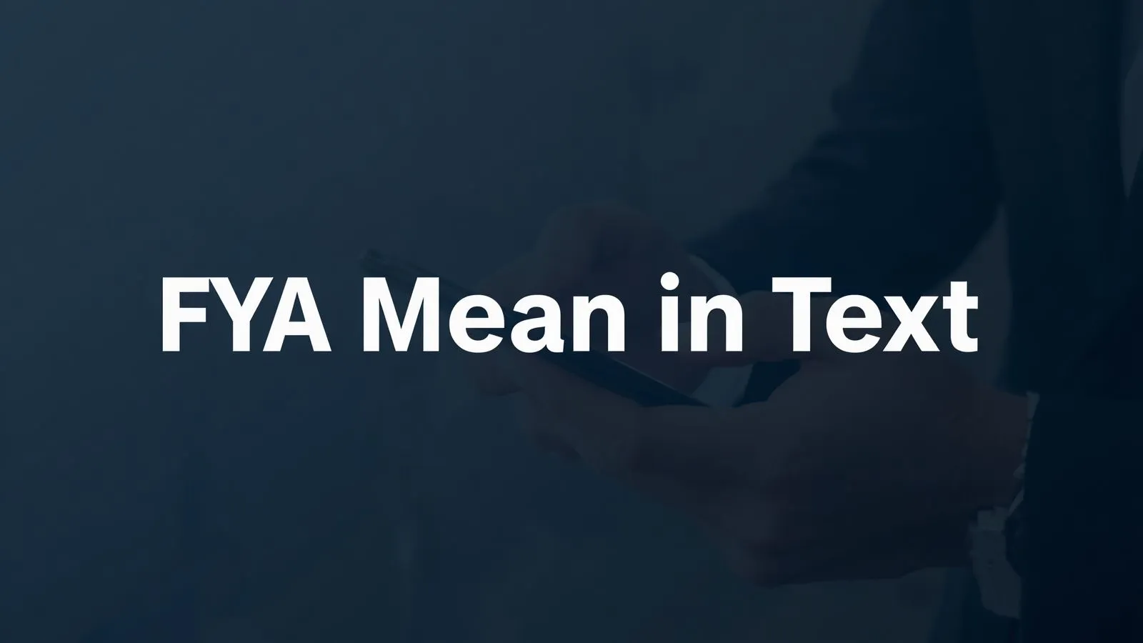 FYA Mean in Text