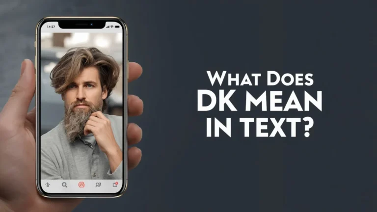 What Does DK Mean in Text