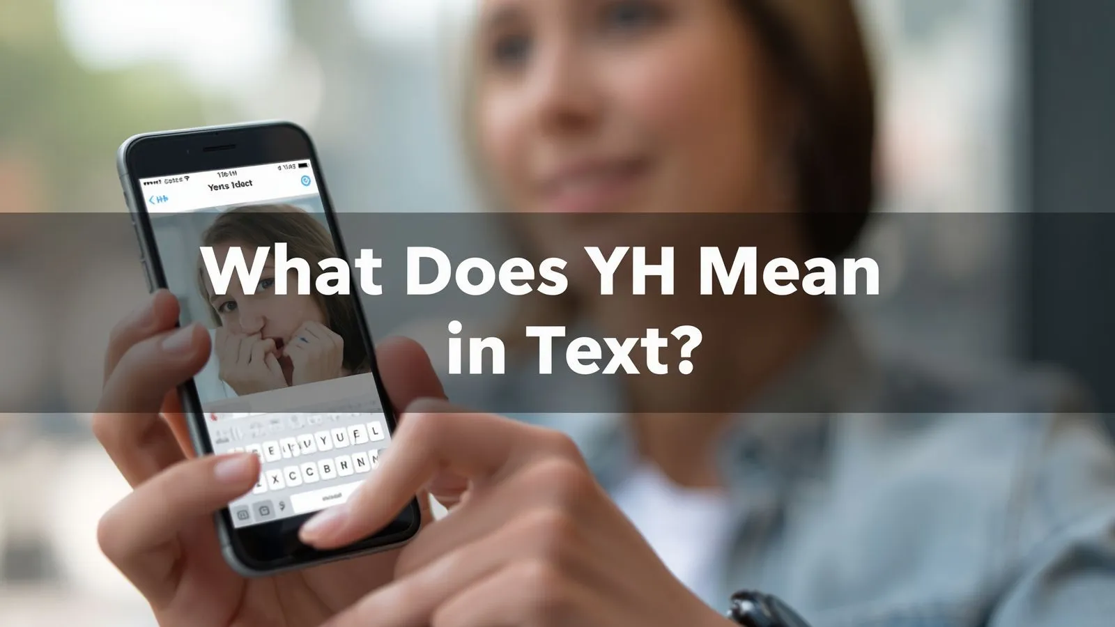 What Does YH Mean in Text