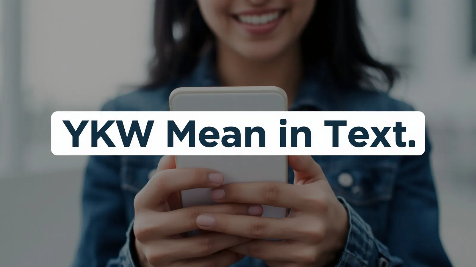 YKW Mean in Text