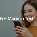What Does AWH Mean in Text