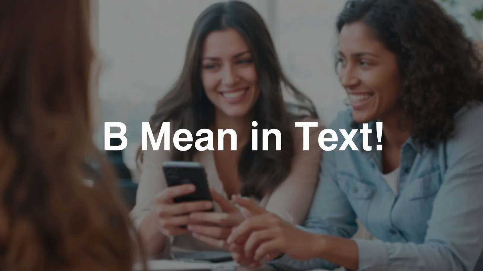 What Does B Mean in Text