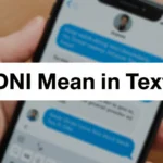 What Does DNI Mean in Text