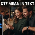 What Does DTF Mean in Text