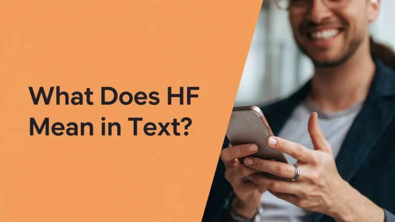 What Does HF Mean in Text