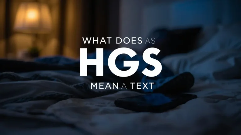 What Does HGS Mean in Text