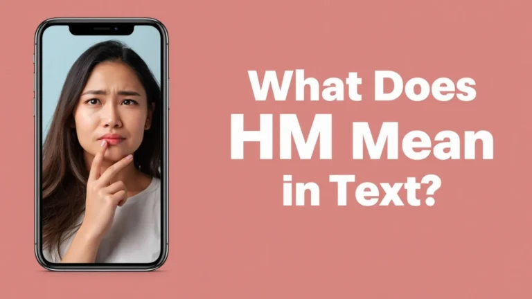 What Does HM Mean in Text