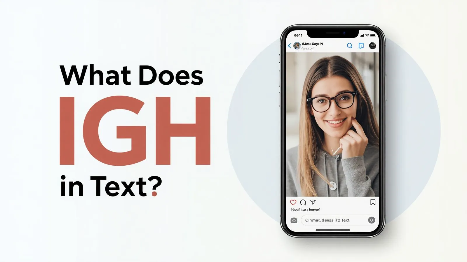 What Does IGH Mean in Text