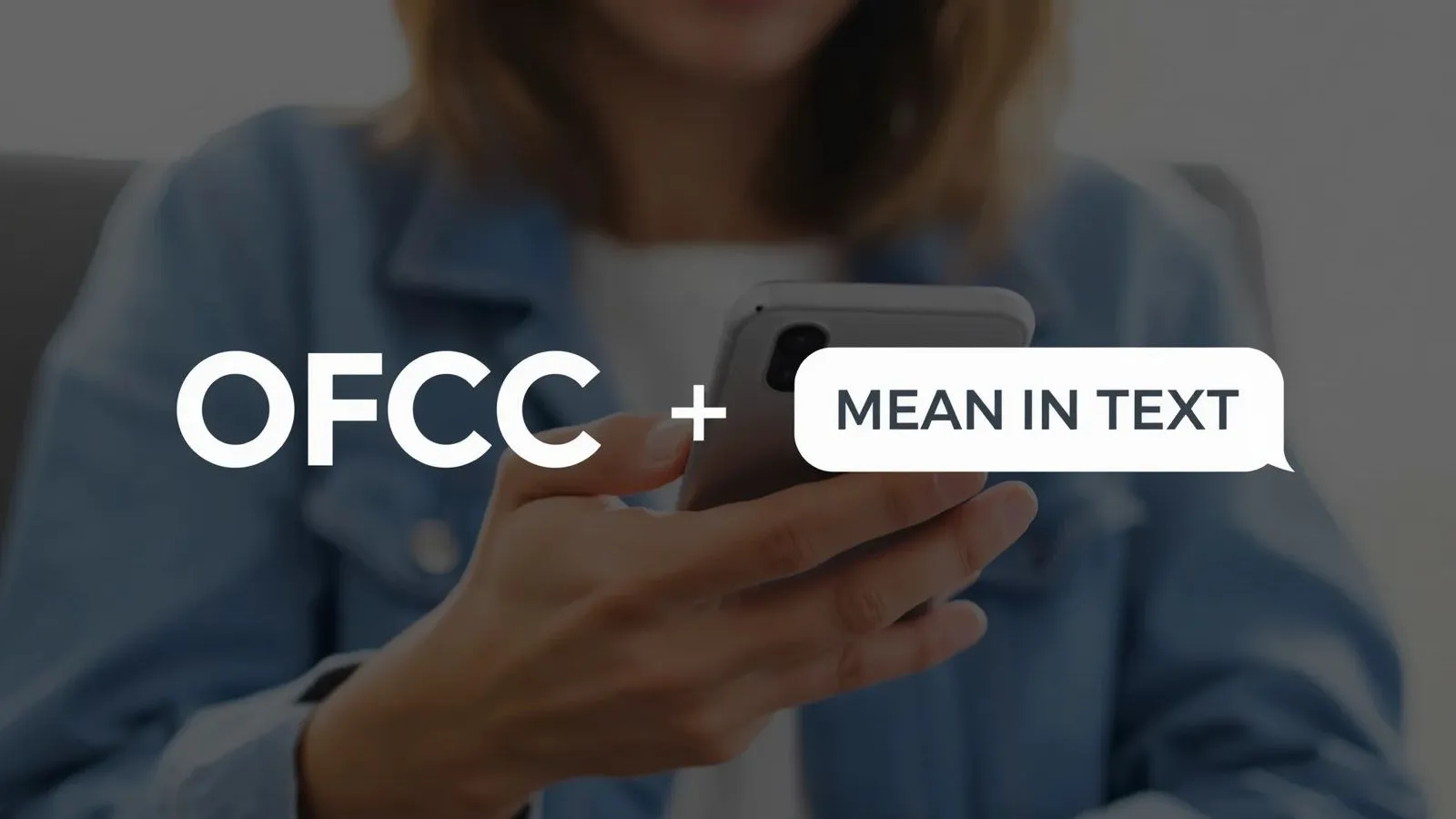 What Does OFCC Mean in Text