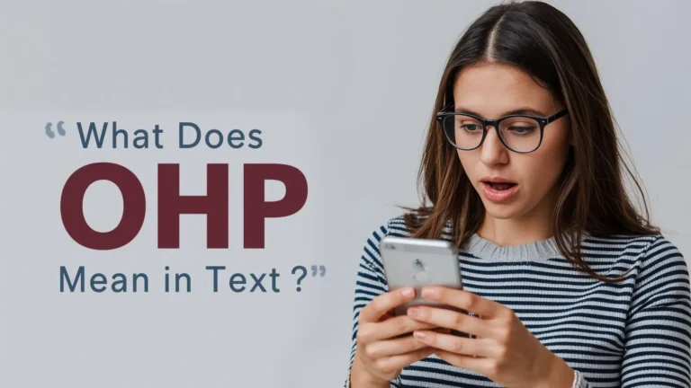 What Does OHP Mean in Text