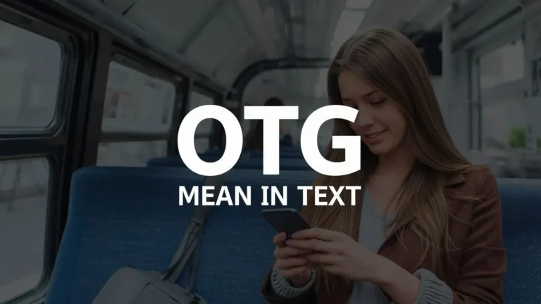 What Does OTG Mean in Text