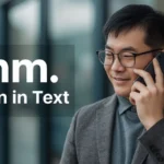 What Does Uhm Mean in Text