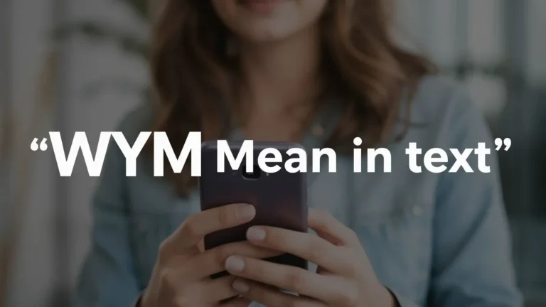 What Does WYM Mean in Text