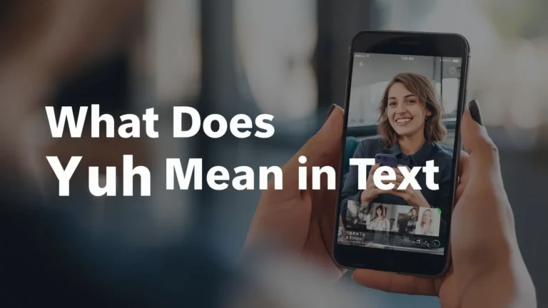 What Does Yuh Mean in Text