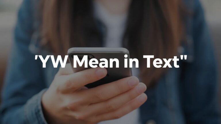 What Do YW Mean in Text